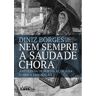 Letras Lavadas Edições Livro Nem Sempre a Saudade Chora (Português)