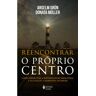 Vozes Livro Reencontrar o Próprio Centro de Vários autores (Português)