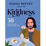 Hardie Grant Books (Uk) Livro keanu reeves' guide to kindness de hardie grant books (inglês)