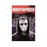 Bloomsbury Publishing Plc Livro mouthpiece de kieran (author) hurley (inglês)