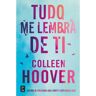 Topseller Livro Tudo Me Lembra de Ti de Colleen Hoover (Português)