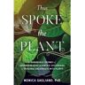 Livro Thus Spoke the Plant: A Remarkable Journey of Groundbreaking Scientific Discoveries and Personal Encounters with Plants (Inglês)