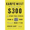 Random House Usa Inc Livro kanye west owes me $300 de jensen karp (inglês)