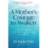 Mango Media Livro a mother's courage to awaken de paula petry (inglês)