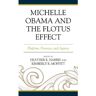 Livro Michelle Obama and the FLOTUS Effect (Inglês)