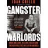 Bloomsbury Livro Gangster Warlords: Drug Dollars, Killing Fields, And The New Politics Of Latin America de Ioan Grillo