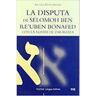 Editorial Universidad De Granada Livro Disputa De Selomoh Ben Reªuben Bonafed La Con La Aljama De Z de Sin Autor (Espanhol)