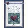 Livro Para Um Marido Muito Especial de Col.Dar E Guardar