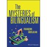 John Wiley And Sons Ltd Livro the mysteries of bilingualism: unresolved issues de f grosjean (inglês)