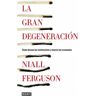 Debate Livro Gran Degeneracion, La. de Niall Ferguson (Espanhol)