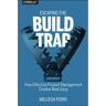 O'Reilly Media Livro escaping the build trap de melissa perri (inglês)