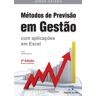 Livro Métodos de Previsão em Gestão - Com Aplicações em Excel - 3ª Edição (Português)