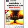 Starbook Editorial Livro Informatica E Internet Practicas Para Novatos de Daniel Manero Bernao (Espanhol)