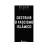 Editora Guerra & Paz Livro Destruir O Fascismo Islâmico de Zineb El Rhazoui (Português)