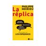 Dr. Buk Livro Réplica, La de Philippe Meirieu (Espanhol)