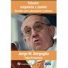 Ccs, Editorial Livro Educar. Exigencia Y Pasion de Jorge Mario Bergoglio (Espanhol)