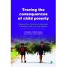 Policy Press Livro tracing the consequences of child poverty de jo boyden,andrew dawes,paul dornan,colin tredoux (inglês)