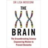 Atlantic Books Livro The XX Brain : The Groundbreaking Science Empowering Women to Prevent Dementia de Lisa Mosconi (Inglês)