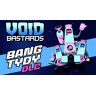 Blue Manchu Void Bastards - Bang Tydy