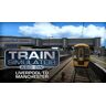 Dovetail Games Train Simulator: Liverpool-Manchester Route