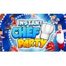 Instant Chef Party Switch