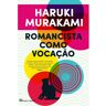 Livro Romancista Como Vocação De: Haruki Murakami