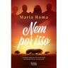 Livro Nem Por Isso De: Maria Roma