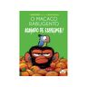 Livro O Macaco Rabugento Novela Gráfica 1: Acabado De Espremer!