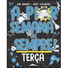 A Pior Semana De Sempre - Terça