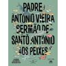 Livro Sermão De Santo António Aos Peixes De Padre António Vieira