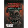 Livro Five Nights At Freddy's - Á Procura Terror De Scott Cawthon Elley Cooper