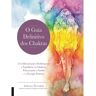 Livro O Guia Definitivo Dos Chakras