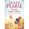 Livro Nunca Diga Adeus Lesley Pearse