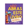 Livro Não Abras Este Livro Senão...