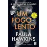 Livro Um Fogo Lento De Paula Hawkins