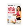 Comer Para Treinar Melhor