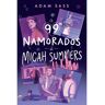 Livro Os 99 Namorados De Micah Summers De Adam Sass