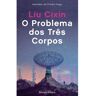 Livro O Problema Dos Três Corpos De Liu Cixin