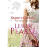 Livro Segue O Coracao Nao Lesley Pearse