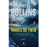 Livro Marés De Fogo De James Rollins