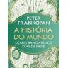 Livro A História Do Mundo De Peter Frankopan