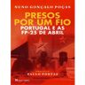 Livro Presos Por Um Fio :portugal E As Fp-25 De Abril