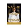 Livro Não Me Podem Magoar De: Davig Goggins