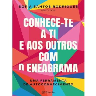 Livro Conhece-te A Ti E Aos Outros Com O Eneagrama De Sofia Santos Rodrigues Livro Conhece-te A Ti E Aos Outros Com O Eneagrama De Sofia Santos Rodrigues