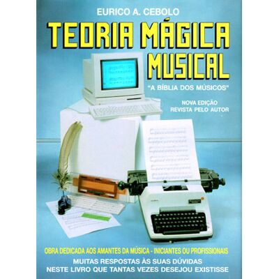 Eurico A. Cebolo Teoria Mágica Musical Eurico A. Cebolo Teoria Mágica Musical