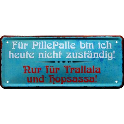 Blechschild 28 cm x 12 cm Cartel Decorativo de Chapa para píldoras con Texto Bin ich Nicht zuständig 28x12 Blechschild 28 cm x 12 cm Cartel Decorativo de Chapa para píldoras con Texto Bin ich Nicht zuständig 28x12