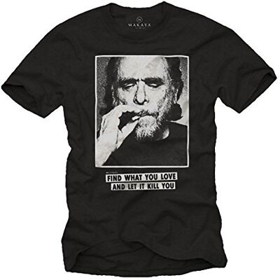 MAKAYA T-shirt Charles Bukowski com mensagens originais Find What You Love MAKAYA T-shirt Charles Bukowski com mensagens originais Find What You Love