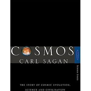 Sagan, Carl Cosmos: The Story of Cosmic Evolution, Science and Civilisation Sagan, Carl Cosmos: The Story of Cosmic Evolution, Science and Civilisation