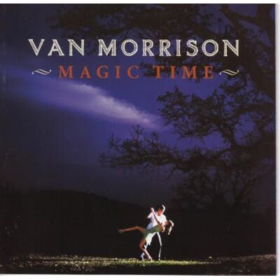 Van Morrison Magic Time Van Morrison Magic Time