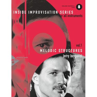 Bergonzi Jerry Inside improvisation 1 melodic structures tous instruments +cd: Vol. 1. Melodie-Instrumente (C oder B oder Es oder Bass-Schlüssel). Lehrbuch mit ... (Inside Improvisation for All Instruments, 1) Bergonzi Jerry Inside improvisation 1 melodic structures tous instruments +cd: Vol. 1. Melodie-Instrumente (C oder B oder Es oder Bass-Schlüssel). Lehrbuch mit ... (Inside Improvisation for All Instruments, 1)